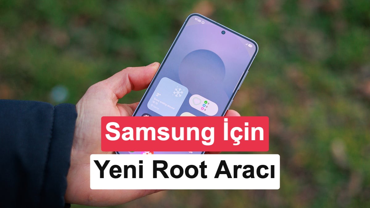 Samsung Telefonları İçin Yeni Root Yazılımı: Güvenli Klasör ve Knox’a Etki Yok
