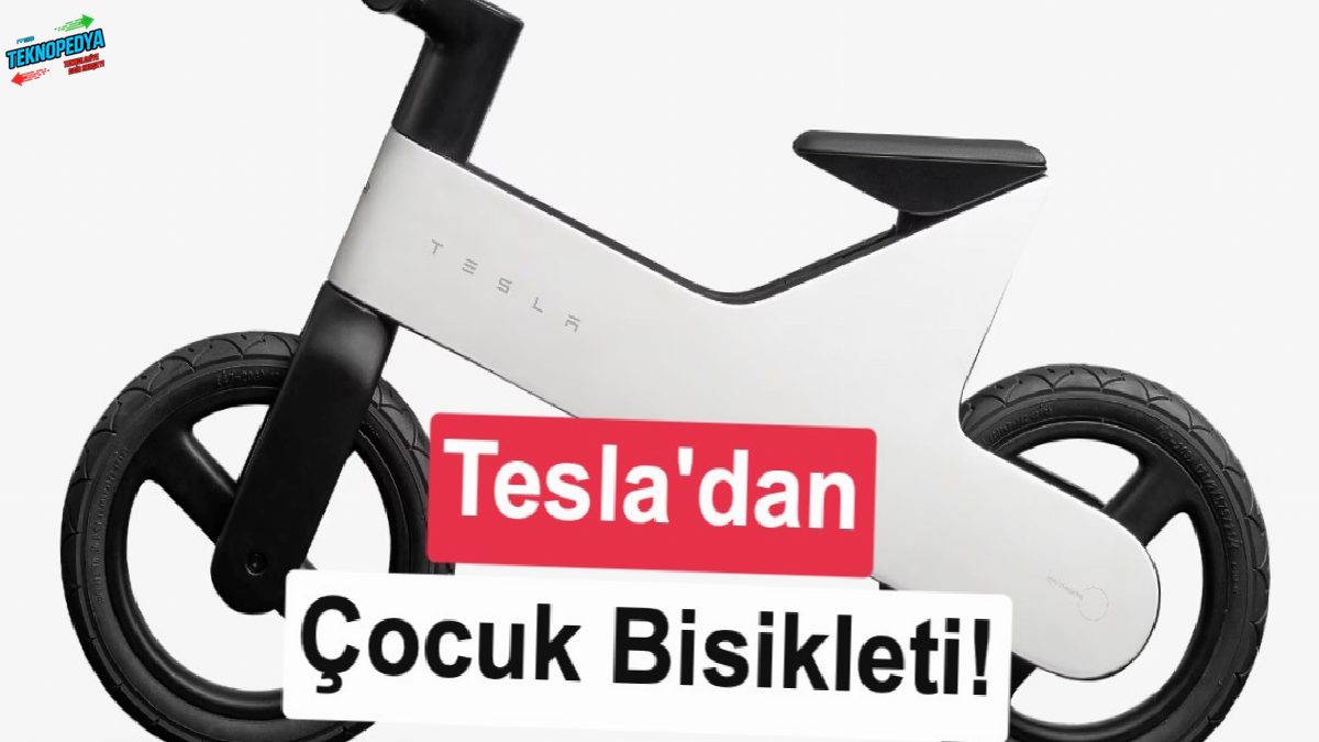 Tesla’dan çocuklar için istikrar bisikleti: Fiyatı 225 dolar