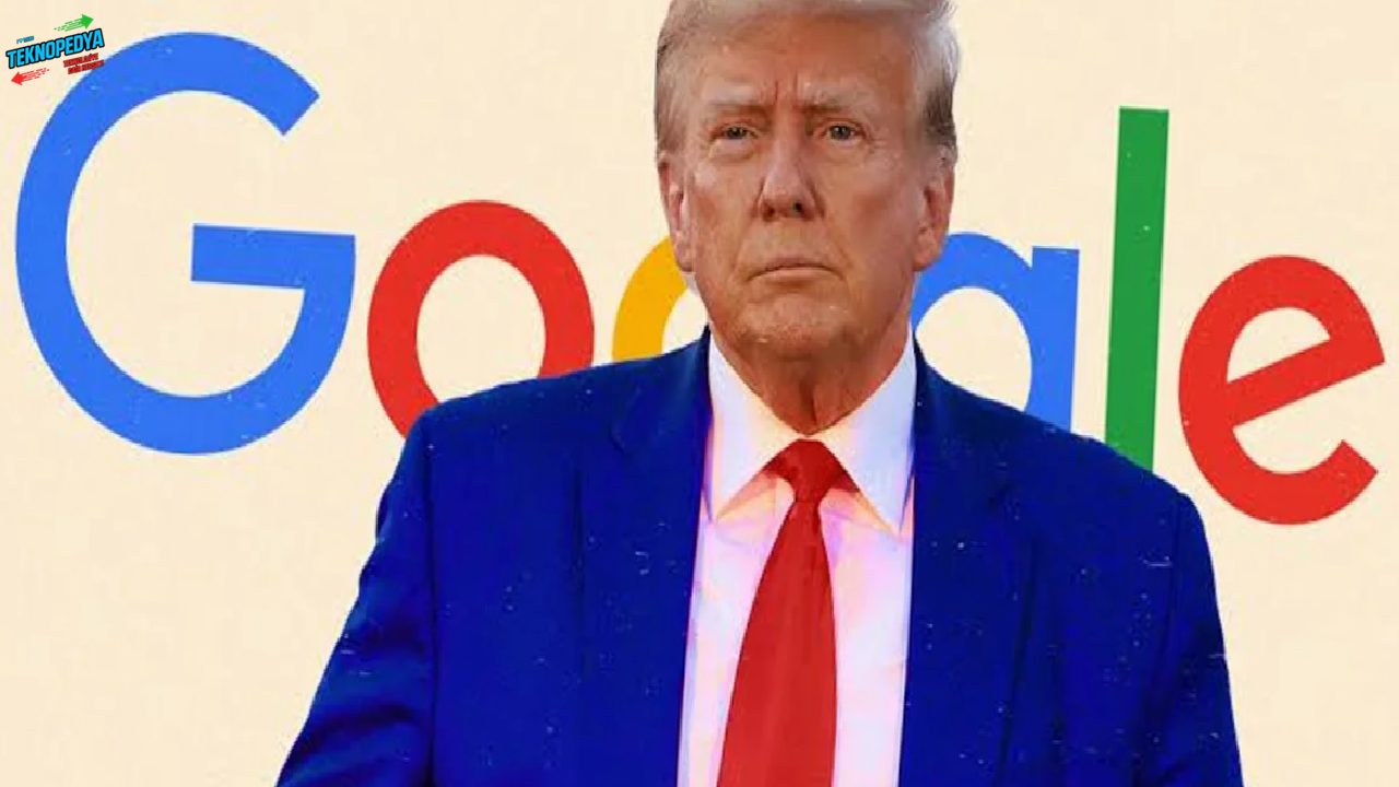 Trump Google’a Kesilen 1 Milyar Dolarlık Ceza için Harekete Geçti
