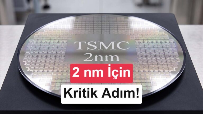 TSMC 2nm Üretimi 3nm’den Geçebilir: Yeni Nesil İşlemcilerin Talebi Artıyor