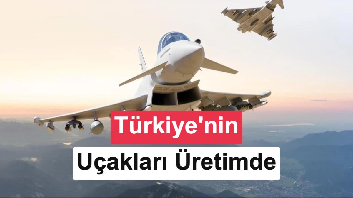Türkiye’nin Eurofighter Savaş Uçakları Üretimi Başladı, 2032’ye Kadar 44 Adet Uçak Envântere Girecek
