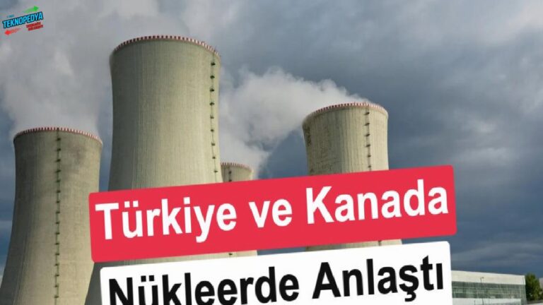 Türkiye’den nükleer güçte Kanada iştiraki: Yerli SMR geliştirilecek