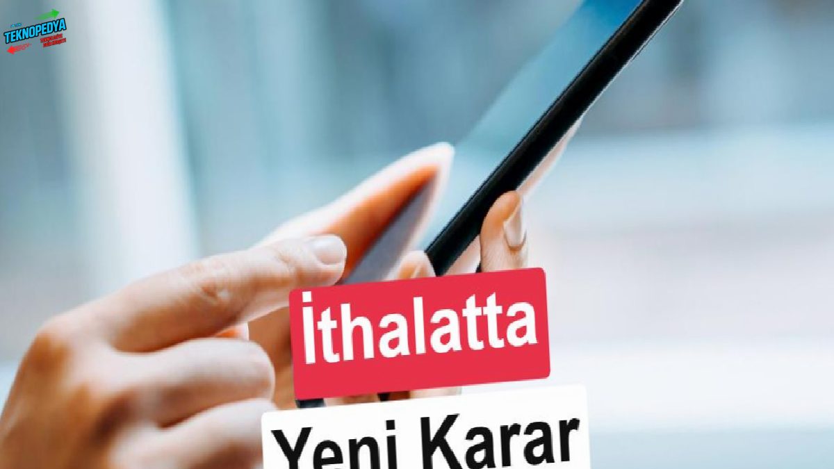 Ucuz telefonları etkileyebilir: Akıllı telefon ithalatında nezaret atılımı