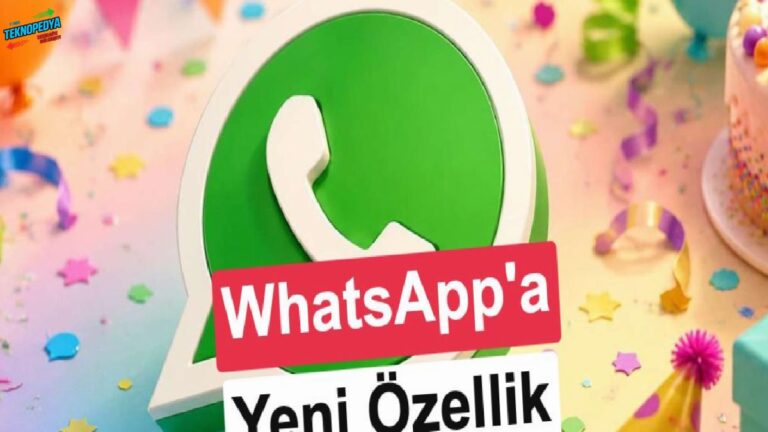 WhatsApp, bireylerinizin doğum günlerini hatırlatacak