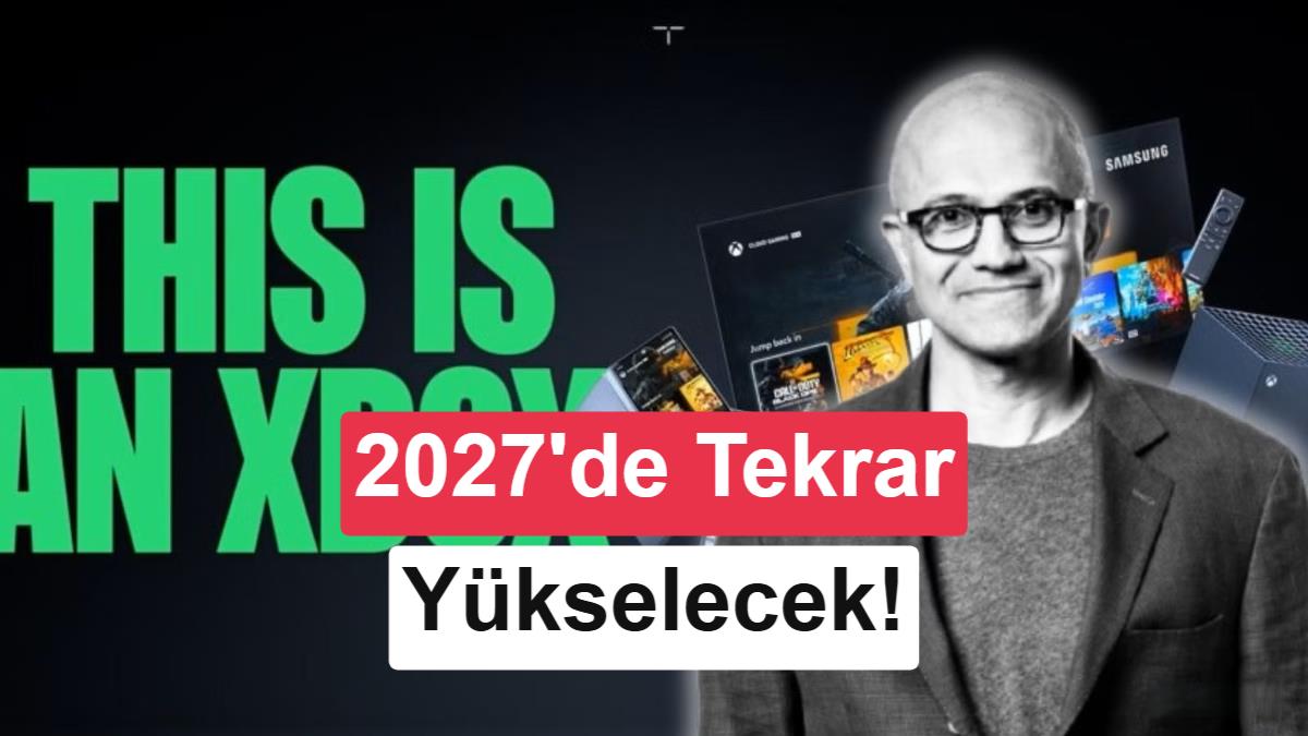 Xbox’ın Yeniden Yükseliş Hedefi: Microsoft CEO’su 2027’i Belirledi