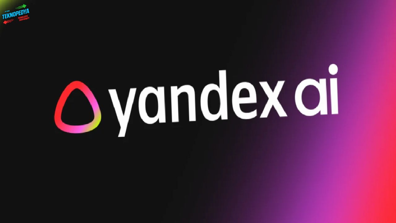 Yandex AI Yenilendi: B2B İş Birlikleri ve Eğitim Odaklı Yeni Periyot Başlıyor