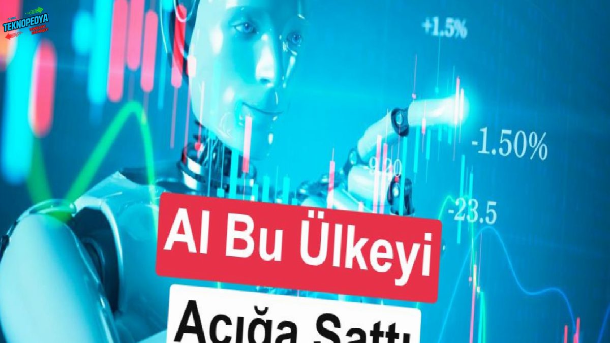 Yapay zekânın açığa sattığı birinci ülke ortaya çıktı: Dev iktisat tehlikede