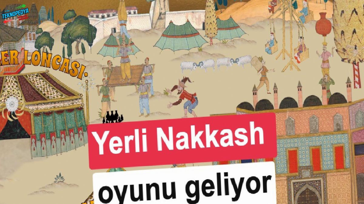 Yerli oyun Nakkash: A Miniature Adventure duyuruldu