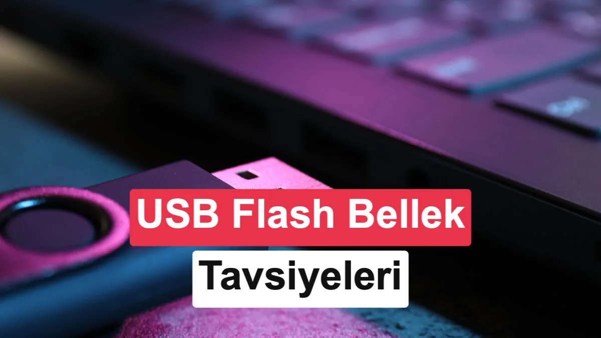 2026’da Flash Bellek Seçerken En İyi USB Bellekler