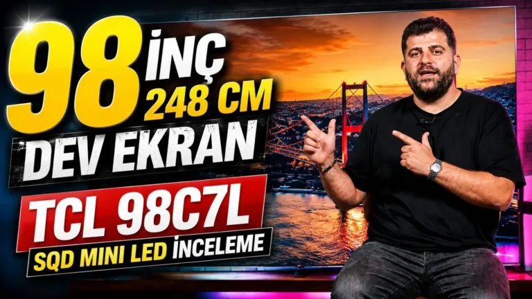 226.000 TL’lik 98 inç 248 Ekran Televizyon: TCL 98C7L İncelemesi