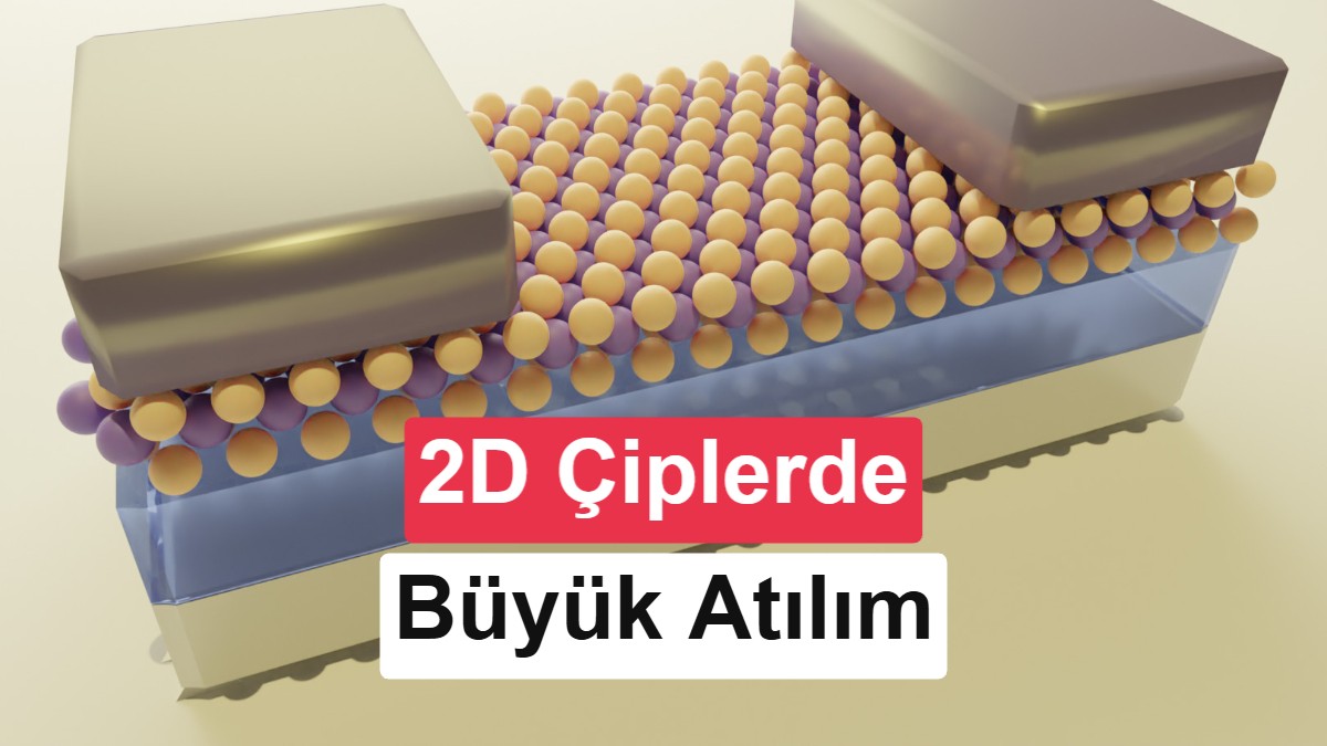2D Yarı İletkenlerde Önemli Darboğazın Aşıldığı Yenilikçi Çözüm