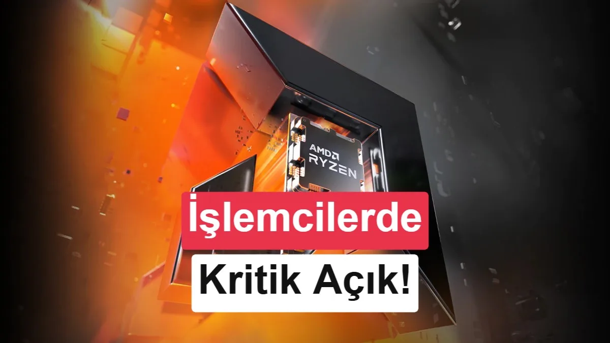 AMD Ryzen işlemcilerinde kritik TPM açıkları tespit edildi: BIOS güncellemeleri hazır