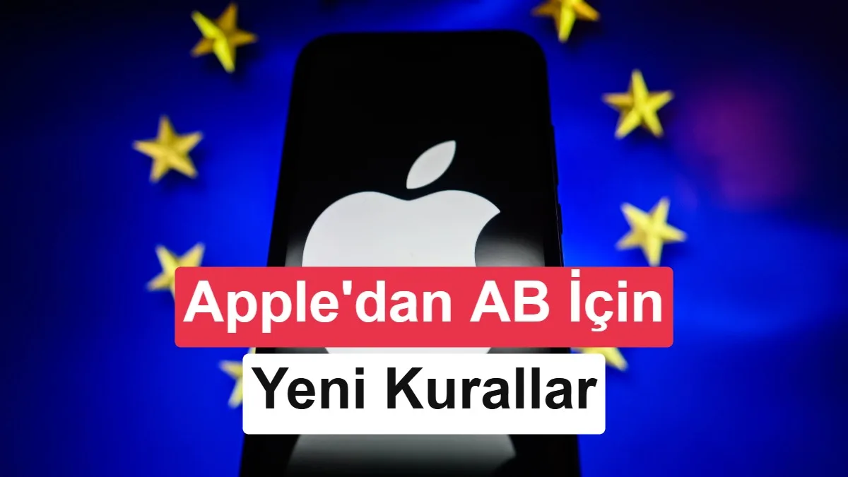 Apple, AB Baskısı Sonrası App Store Kurallarını Yeniden Düzenliyor
