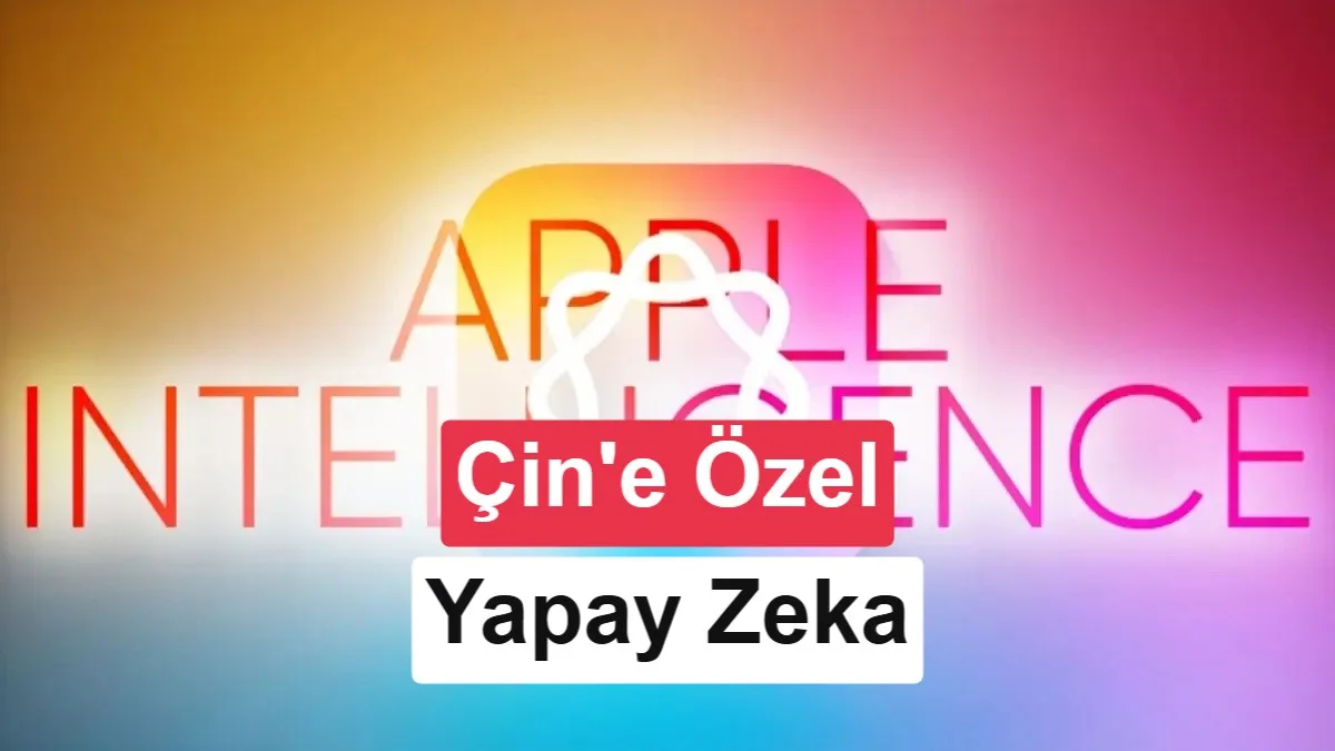 Apple, Çin için özel Apple Intelligence modelini tamamladı; Alibaba imzasıyla