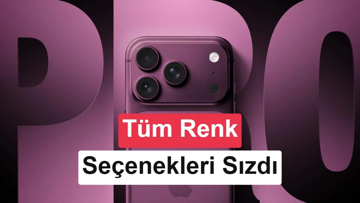 Apple’ın iPhone 18 Pro Renk Paleti Sızdırıldı: Katlanabilir Model Daha Minimal