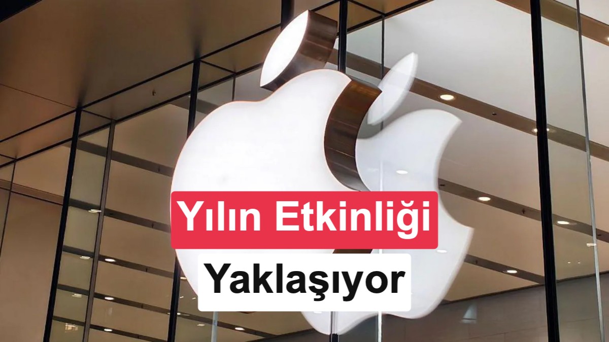 Apple, iPhone Etkinliğine Hazırlanıyor: İşte Tanıtılacak Ürünler