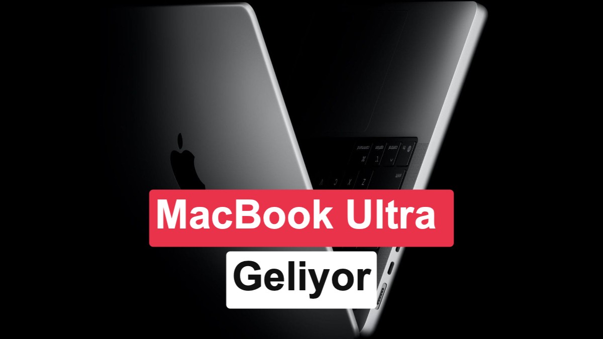 Apple, MacBook Ultra’nın Piyasaya Sürülmesini 2027’e Kadar Ertelenebilir