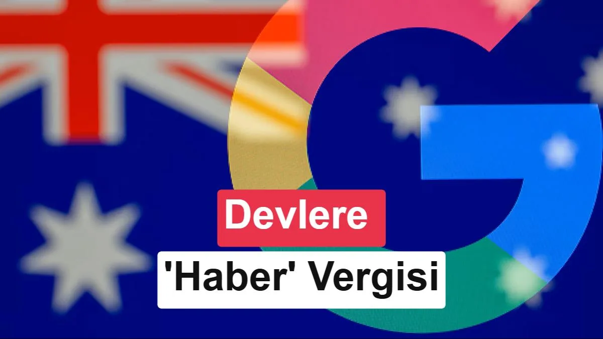 Avustralya Teknoloji Devlerine Haber Vergisi: Anlaşma Yapmayanlar Yüzde 2,5 Kesintiyle Karşılaşacak