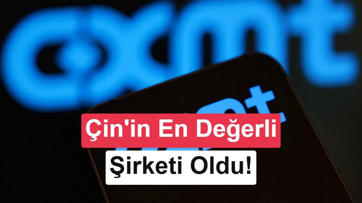 Çin’in En Değerli Şirketi: CXMT, Tencent’i Geride Bırakıyor