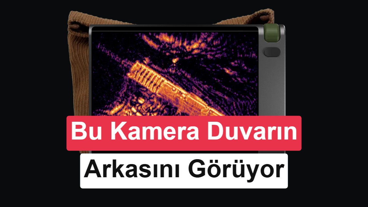 Dünya ilk kez duvarların arkasını görebilecek kamerayı kullanacak