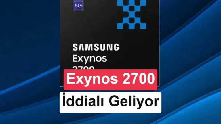 Exynos 2700, Snapdragon 8 Elite Gen 6’ı geride bırakabilir: İddialı rakamlar