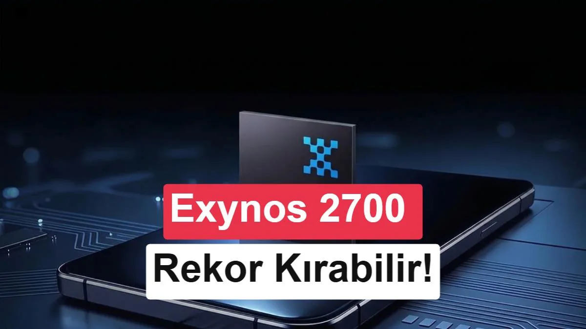 Exynos 2700, Snapdragon 8 Elite Gen 6 Pro’ya Karşı Testlerde Öne Çıktı