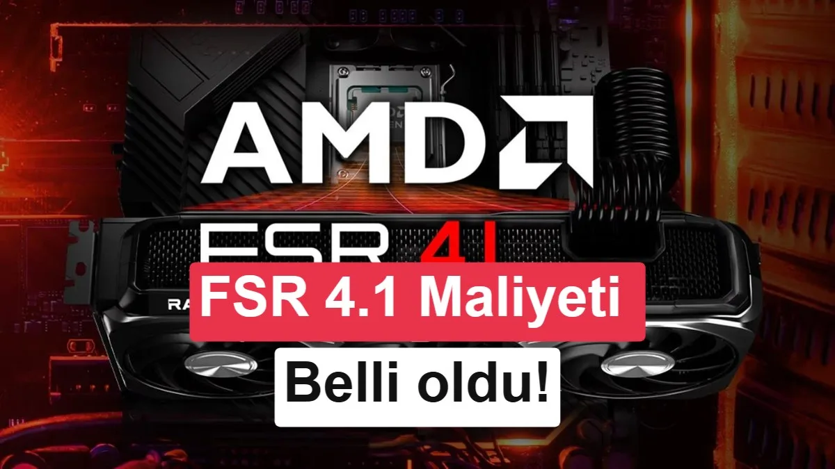 FSR 4.1 ile Oyun Performansı: RX 7800 XT ve RX 7600 Test Edildi