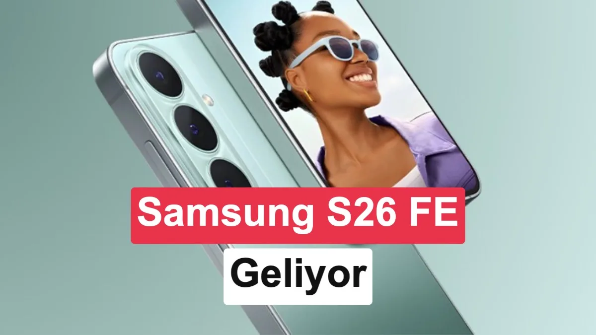 Galaxy S26 FE tanıtım görüntüleri sızdı: Tüm ayrıntılar