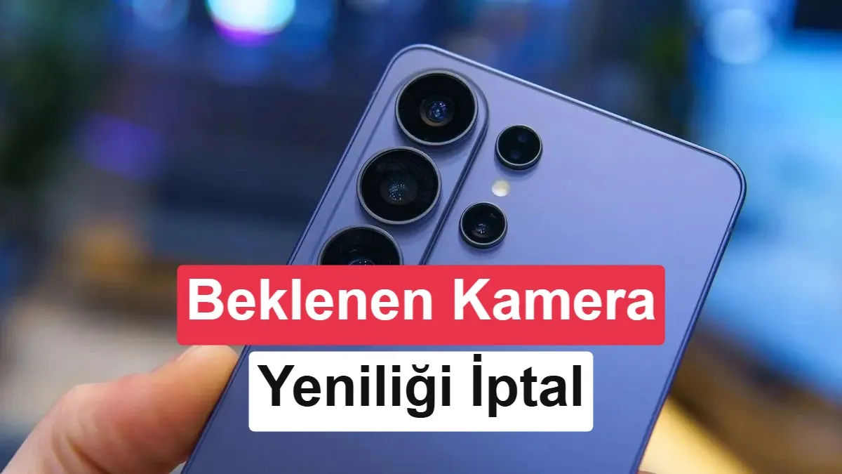 Galaxy S27 serisinde beklenen değişken diyaframlı kamera iptal edilmiş olabilir