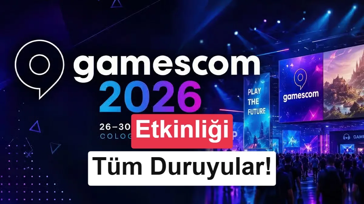 Gamescom 2026 Açılış Gecesinde Duyurulan Tüm Oyunlar