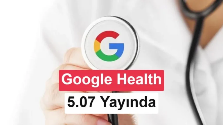 Google Health 5.07 ile Egzersiz ve Harita Deneyimi Yeniden Şekillendiriliyor