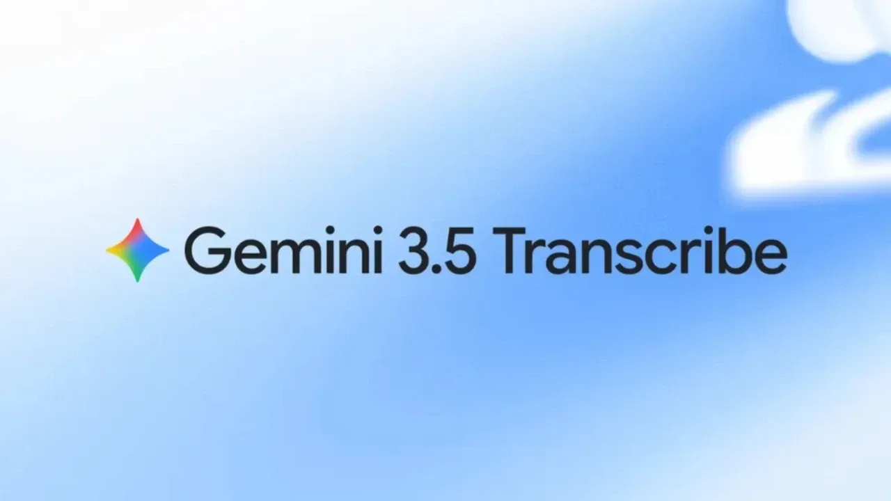 Google’ın Gemini 3.5 Transcribe’ı Konuşma Hatalarını Kendi Düzeltirken Gürültülü Ortamlarda da Kesin Çıktı Sağlıyor