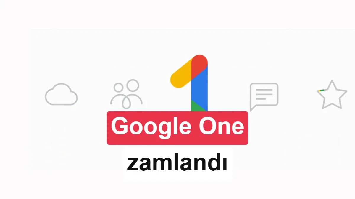 Google One Abonelikleri Yüzde 70’lik Zam ile Karşılaşıyor