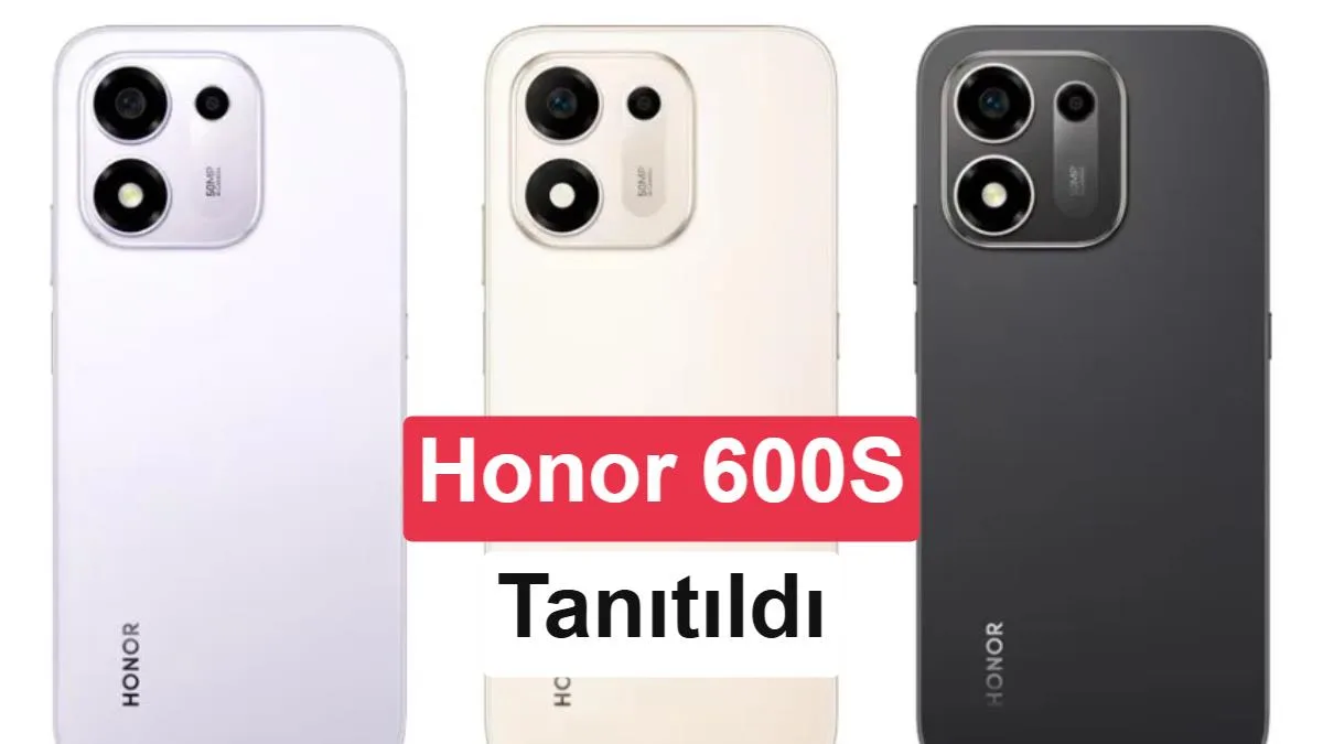 Honor 600S 5G, 8.100 mAh Batarya ile Tanıtıldı