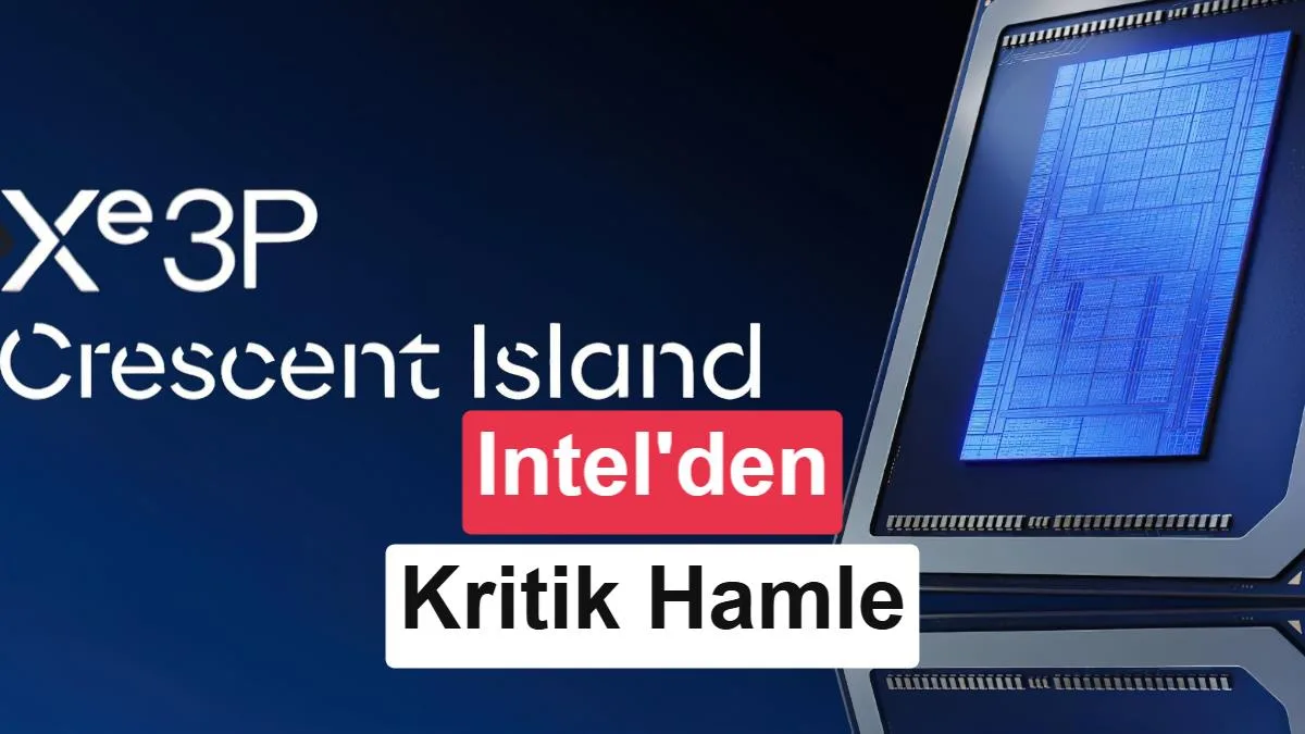 Intel, Crescent Island AI Hızlandırıcısı ve Xe3P Mimarisiyle Detayları Paylaştı
