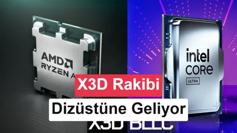 Intel, Ryzen X3D rakibini dizüstü bilgisayarlara taşıyor