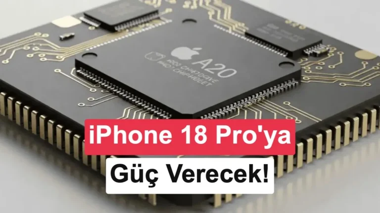 iPhone 18 Pro’da A20 Pro Çipine İlişkin İlk Bilgiler Açıklandı