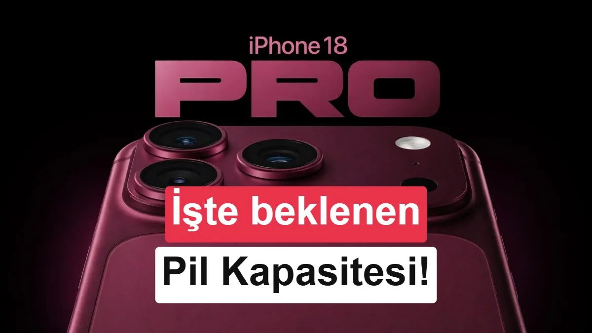 iPhone 18 Pro Max’in Batarya Kapasitesi Büyük Artışa Uğruyor