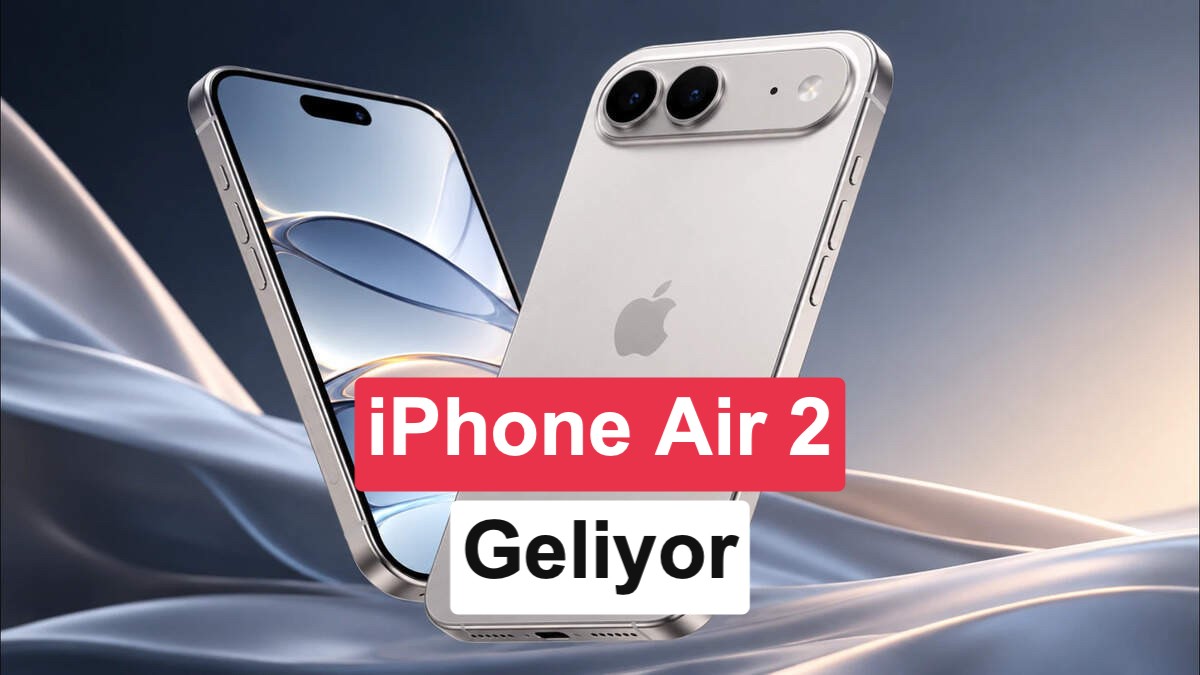 iPhone Air 2’nin Gizli Özellikleri Ortaya Çıktı: İyileştirilmiş Kamera ve Daha Hızlı İşlemci