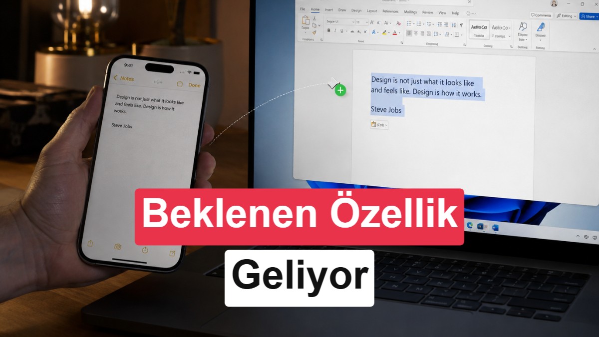 iPhone ve Windows Arasındaki Kopyala-Yapıştır Özellği 2027’de Gelmiş Olacak