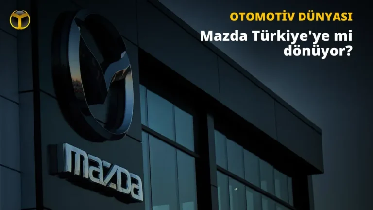 Mazda Türkiye’ye Geri Dönüyor mu? Doğan Trend Otomotiv CEO’su Açıklama Yaptı