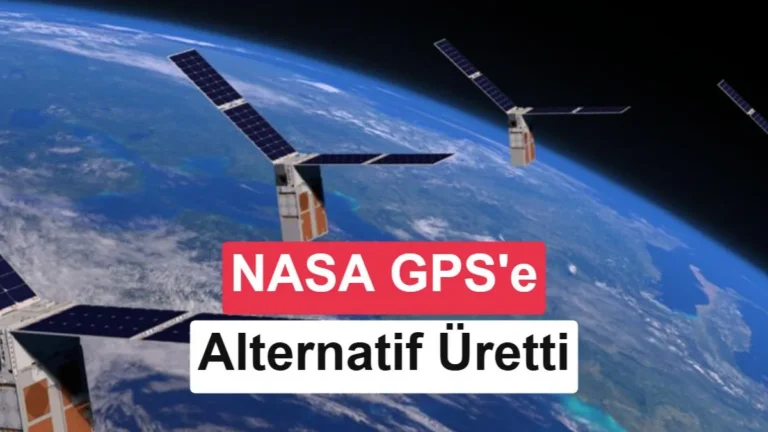 NASA, GPS’e Bağlı Olmayan Navigasyon Sistemini Başarılı Şekilde Test Etti
