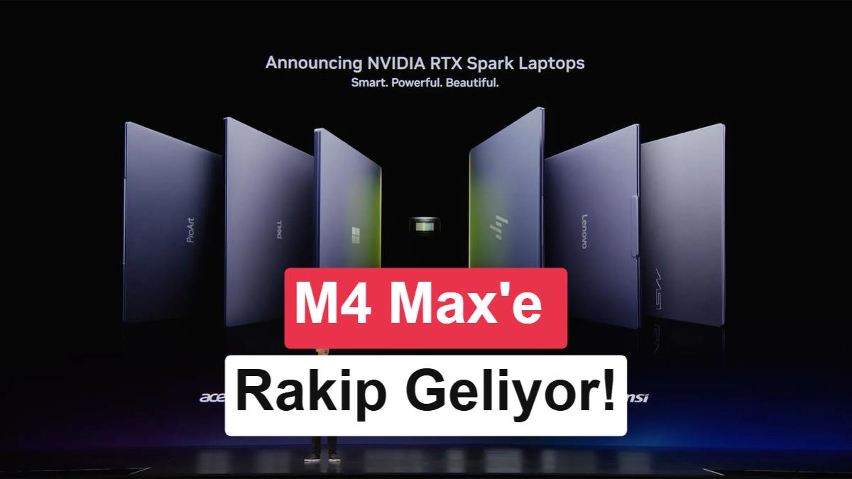 Nvidia RTX Spark, M4 Max’i Geride Bıraktı: Çekirdek Sayıları ve Performanslar Karşılaştırılıyor