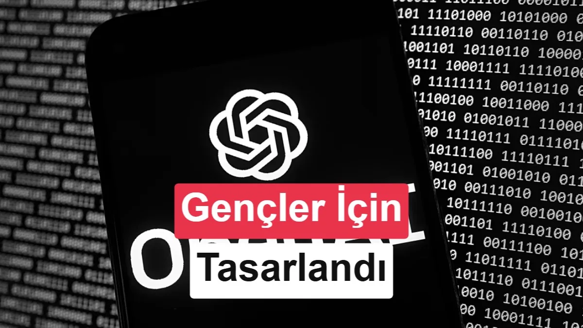 OpenAI, 18 Yaş Altı Kullanıcılar İçin Güvenli ChatGPT Sürümü Tanıttı