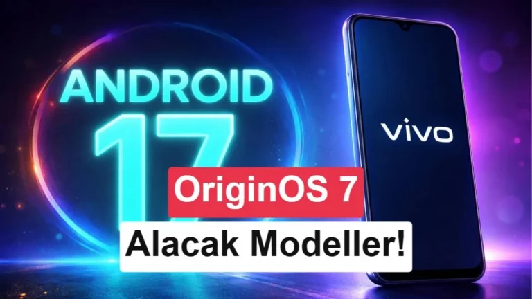OriginOS 7 ne zaman piyasaya çıkacak? Desteklenecek Vivo ve iQOO cihazları