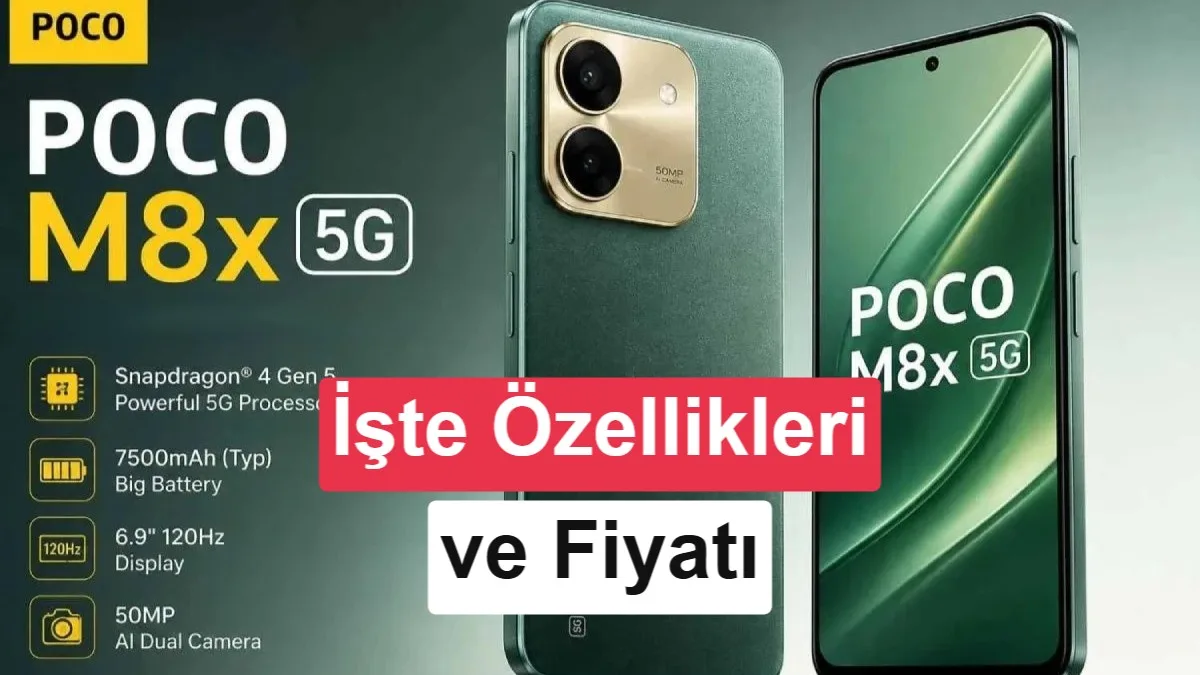 Poco M8x 5G Tanıtıldı: 7.900 mAh Batarya ve Snapdragon 4 Gen 5 ile Yüksek Performans