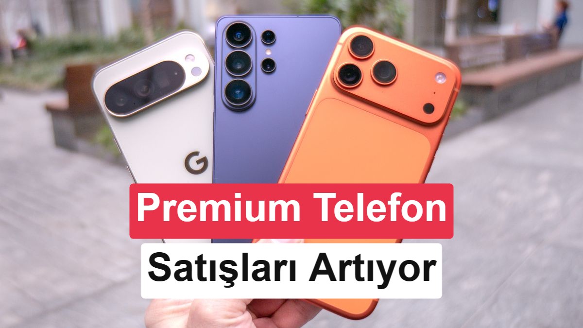 Premium Akıllı Telefon Pazarında Rekör Kırılım: Apple ve Samsung Zirvede