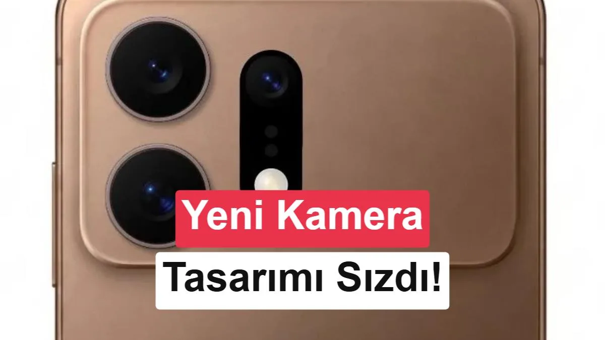 Samsung Galaxy S27 Ultra’da yeni kamera tasarımı ortaya çıktı: iPhone Pro’ya benzerlik