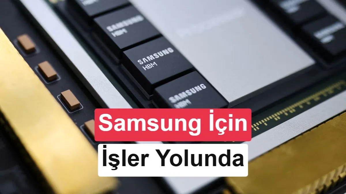 Samsung, HBM4 Verimliliği Hedefine 6 Ay Önce Ulaştı