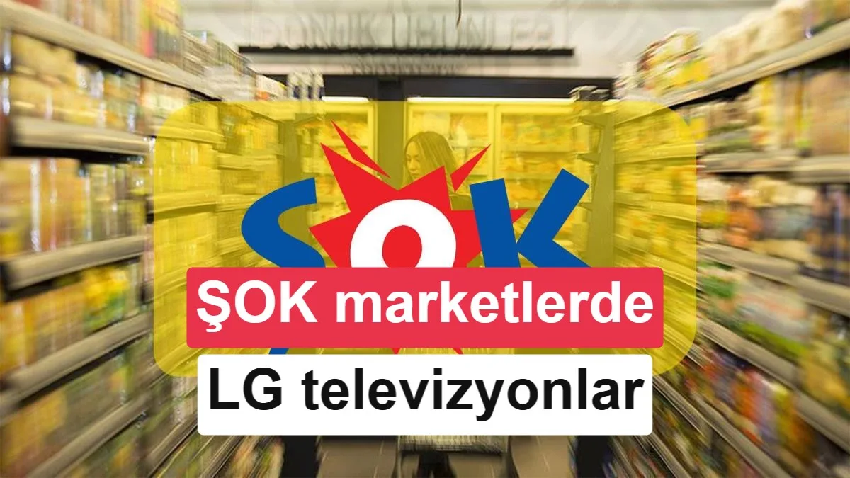 ŞOK Marketlerde LG Akıllı Televizyonlar Yeniden Dikkat Çekiyor